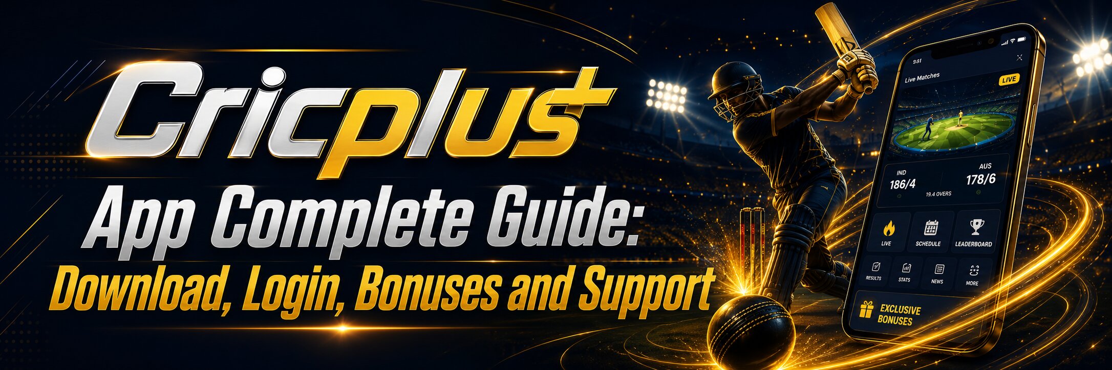 Cricplus App Complete Guide: Download, Login, Bonuses and Support