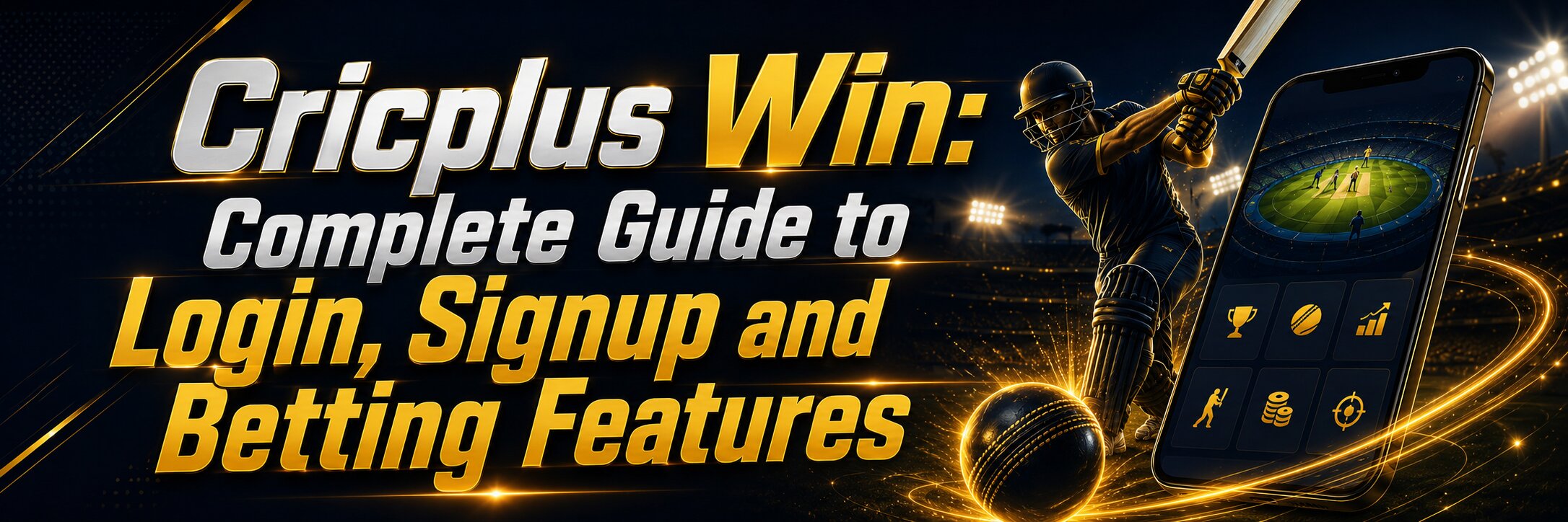 Cricplus Win: Complete Guide to Login, Signup and Betting Features