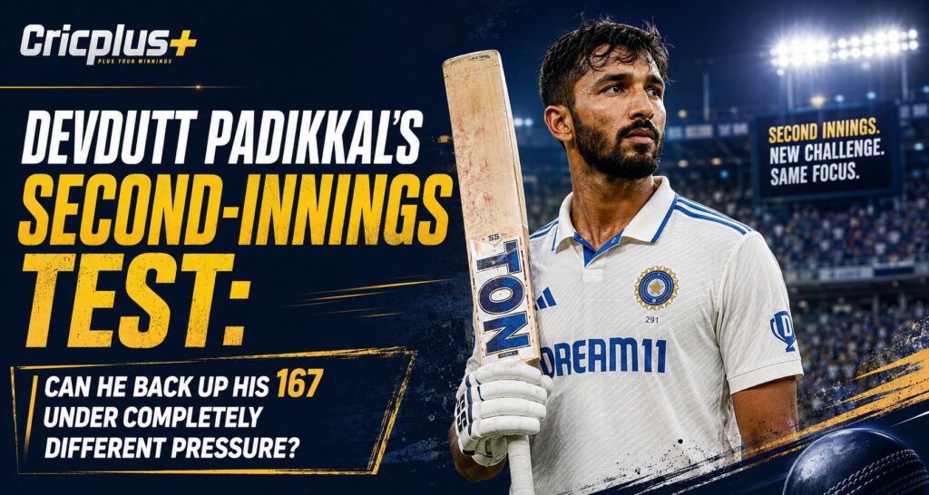 Devdutt Padikkal’s Second-Innings Test: Can He Back Up His 167 Under Completely Different Pressure?