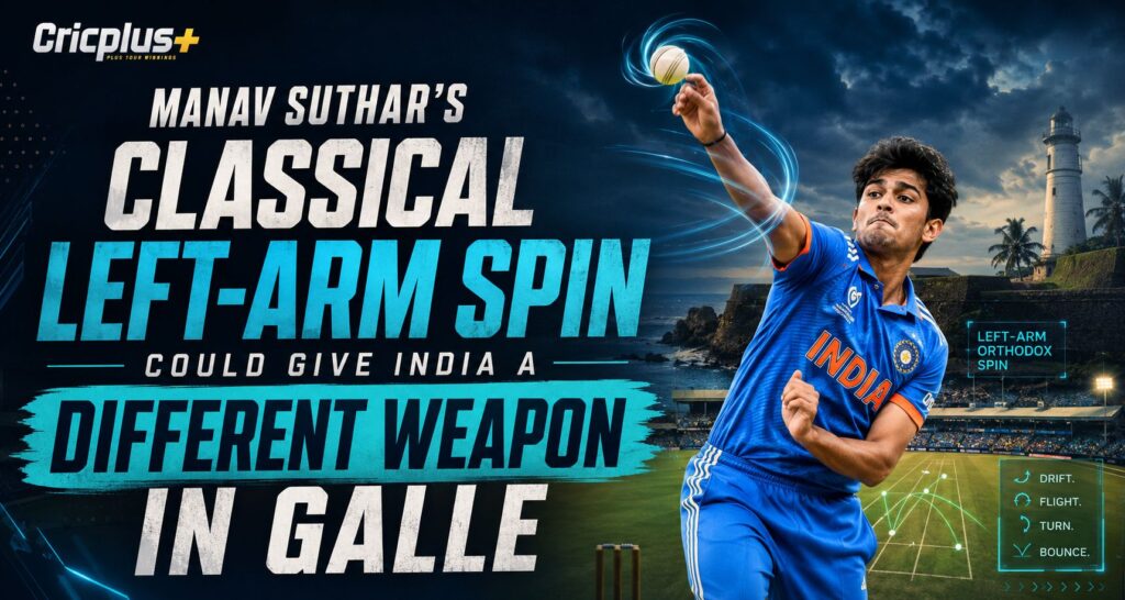 Manav Suthar’s Classical Left-Arm Spin Could Give India a Different Weapon in Galle