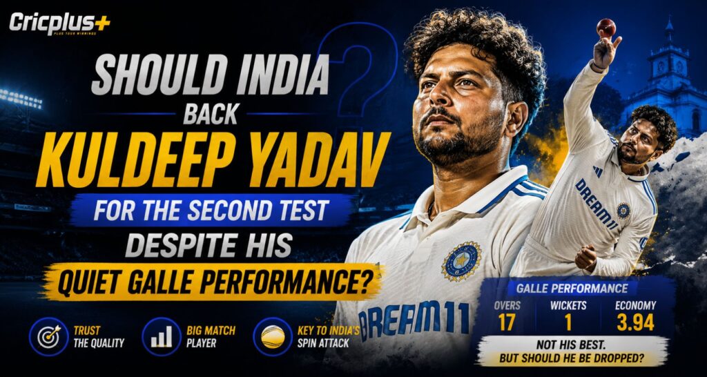Should India Back Kuldeep Yadav for the Second Test Despite His Quiet Galle Performance?