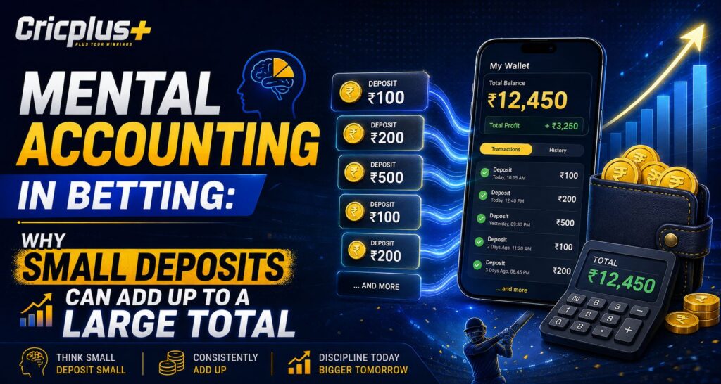 Mental Accounting in Betting: Why Small Deposits Can Add Up to a Large Total