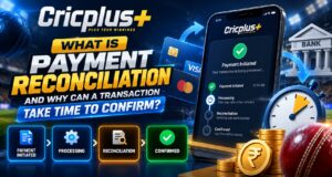 Cricplus: What Is Payment Reconciliation and Why Can a Transaction Take Time to Confirm?